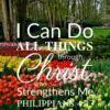 Christian Wallpaper – Flower Garden Philippians 4:13