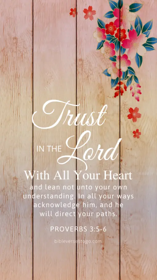 Christian Wallpaper – Flower Wood Proverbs 3:5-6