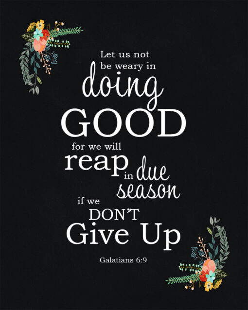 Galatians 6:9 - Doing Good - Bible Verses To Go