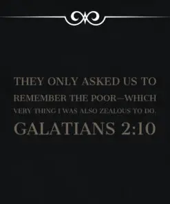 Galatians 2:10 - Remember the Poor - Bible Verses To Go