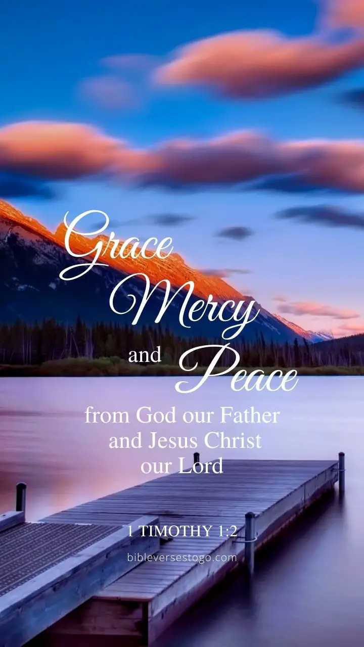 Grace Mercy Peace 1 Timothy 1:2 - Encouraging Bible Verses