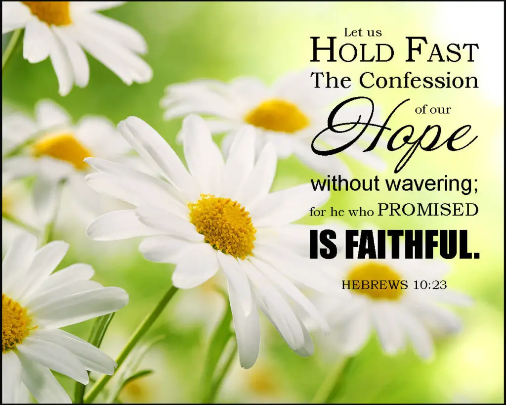 Heb 10:23 Unwavering Hope – Encouraging Bible Verses