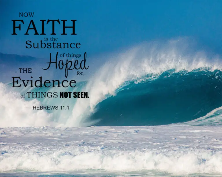 Hebrews 11:1 – Faith – Encouraging Bible Verses