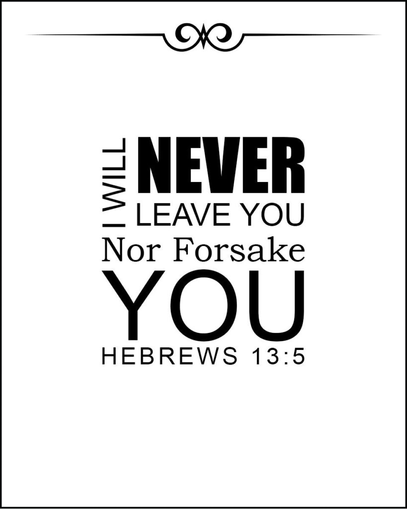 Hebrews 13:5 – Never Leave You – Encouraging Bible Verses