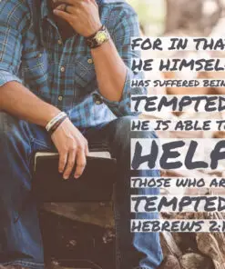 Hebrews 2:18 - Help Those Who Are Tempted - Bible Verses To Go