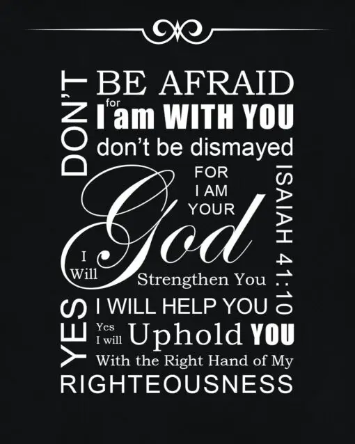 Isaiah 41:10 - Don't Be Afraid - Bible Verses To Go