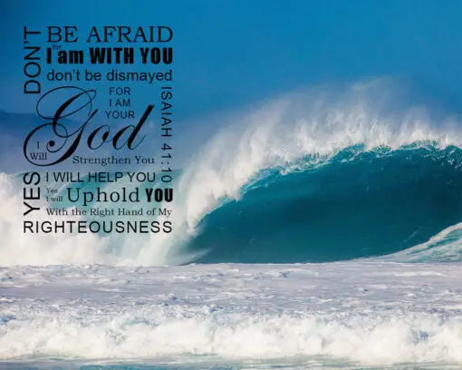 Isaiah 41:10 - Don't Be Afraid - Bible Verses To Go