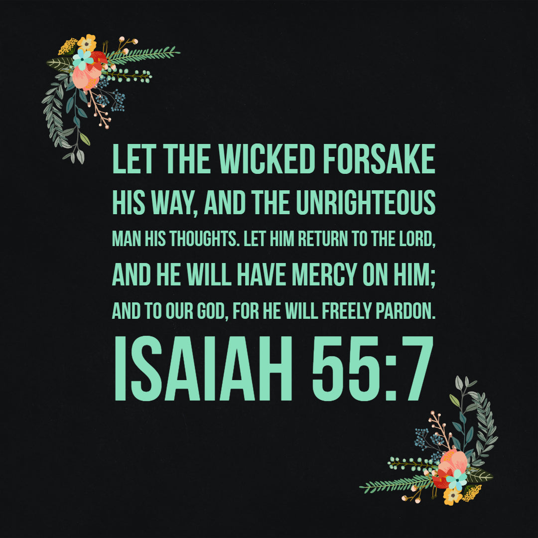 Isaiah 55 7 God Will Pardon Encouraging Bible Verses