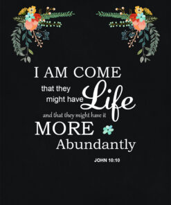 John 10:10 - Abundant Life - Bible Verses To Go