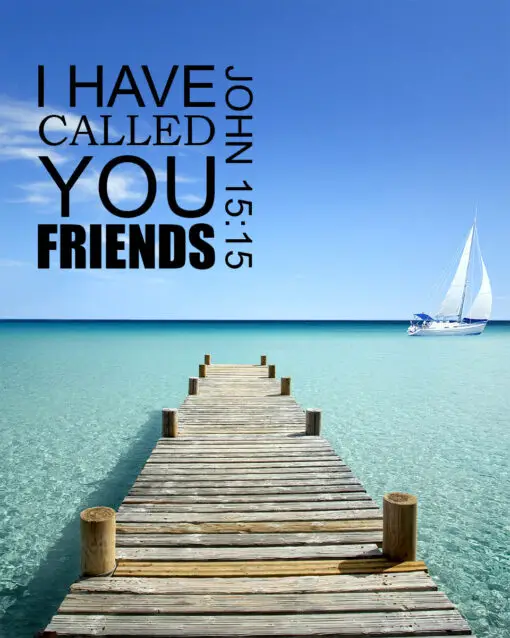 John 15:15 - Call You Friends - Bible Verses To Go