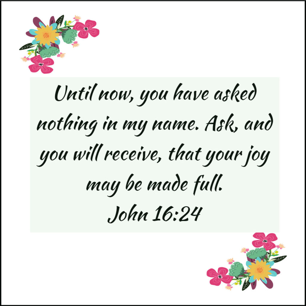 john-16-24-joy-made-full-encouraging-bible-verses