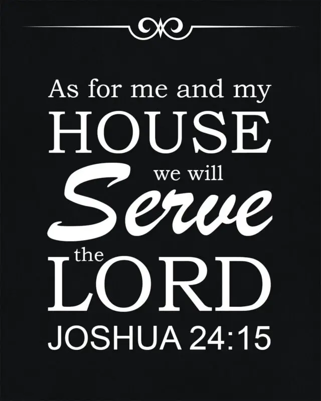 Joshua 24:15 – Me and My House – Encouraging Bible Verses