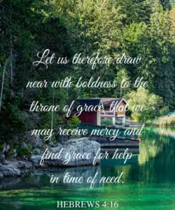 Christian Wallpaper - Lake Cabin Hebrews 4:16
