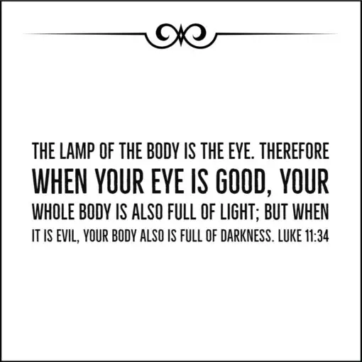 Luke 11:34 - Body Full of Light - Bible Verses To Go