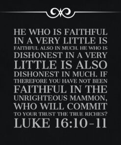 Luke 16:10-11 - Faithful in Very Little - Bible Verses To Go