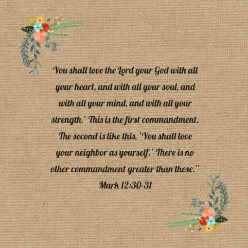 Mark 12:30-31 - Love Your Neighbor as Yourself - Bible Verses To Go