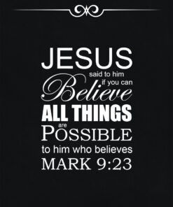 Mark 9:23 - All Things Are Possible - Bible Verses To Go
