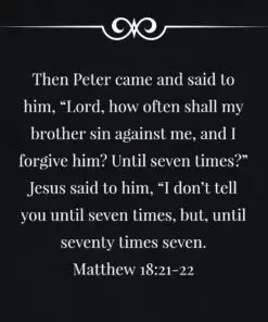 Matthew 18:21-22 - Forgive Seventy Times Seven - Bible Verses To Go