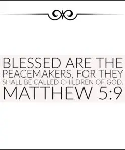Matthew 5:9 - Blessed are the Peacemakers - Bible Verses To Go