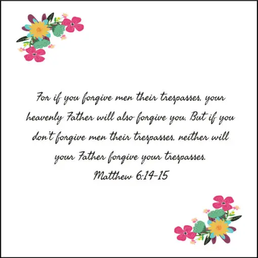 Matthew 6:14-15 - Forgive Men Their Trespasses - Bible Verses To Go