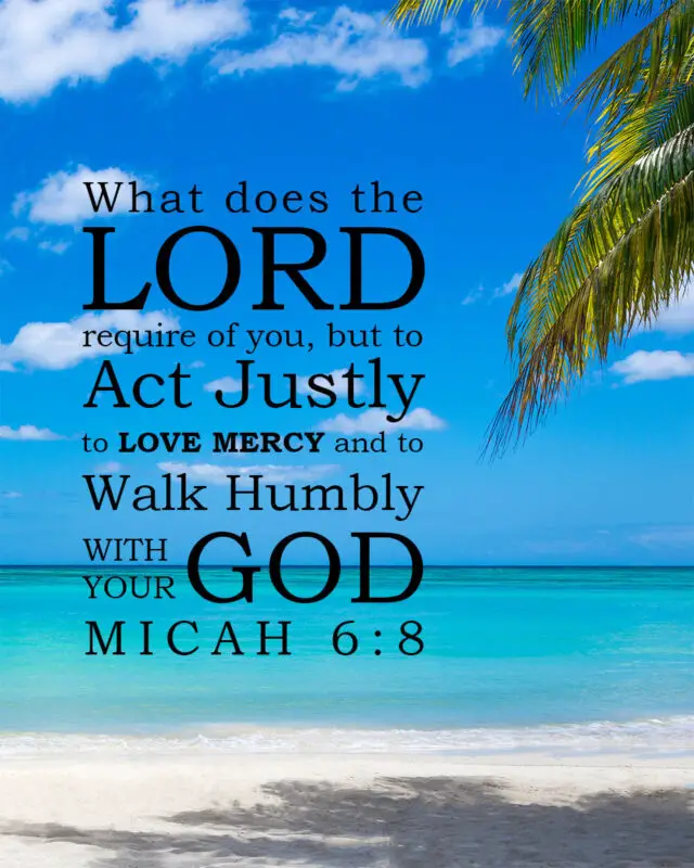 Micah 6:8 – Humbly with God – Encouraging Bible Verses