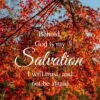 Christian Wallpaper - My Salvation Isaiah 12:2