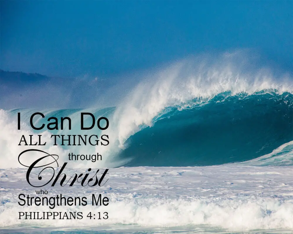 Philippians 4:13 – I Can Do All – Encouraging Bible Verses