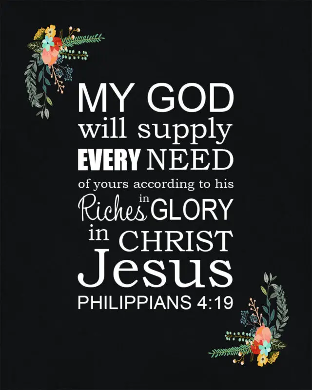 Phil 4:19 – Supply Every Need – Encouraging Bible Verses