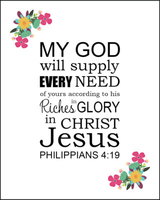 Phil 4:19 – Supply Every Need – Encouraging Bible Verses