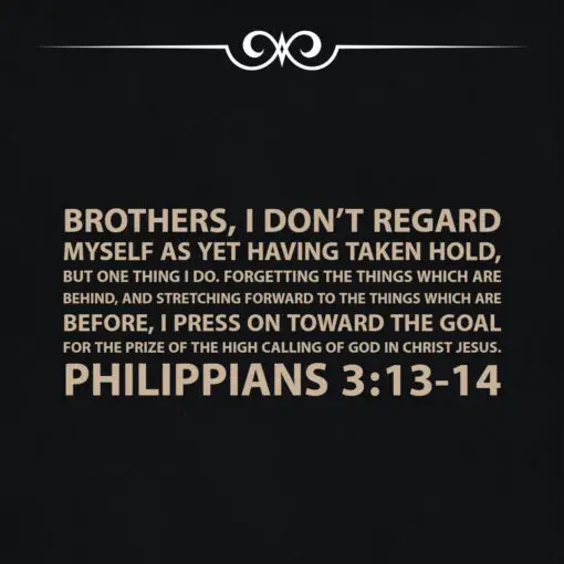 Philippians 3:13-14 - Forgetting the Things Which Are Behind - Bible Verses To Go
