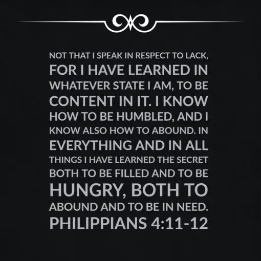 Philippians 4:11-12 - The Secret to Being Content - Bible Verses To Go