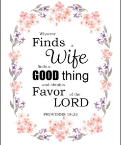 Proverbs 18:22 - Whoever Finds a Wife - Bible Verses To Go