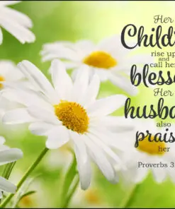 Proverbs 31:28 - Call Her Blessed - Bible Verses To Go