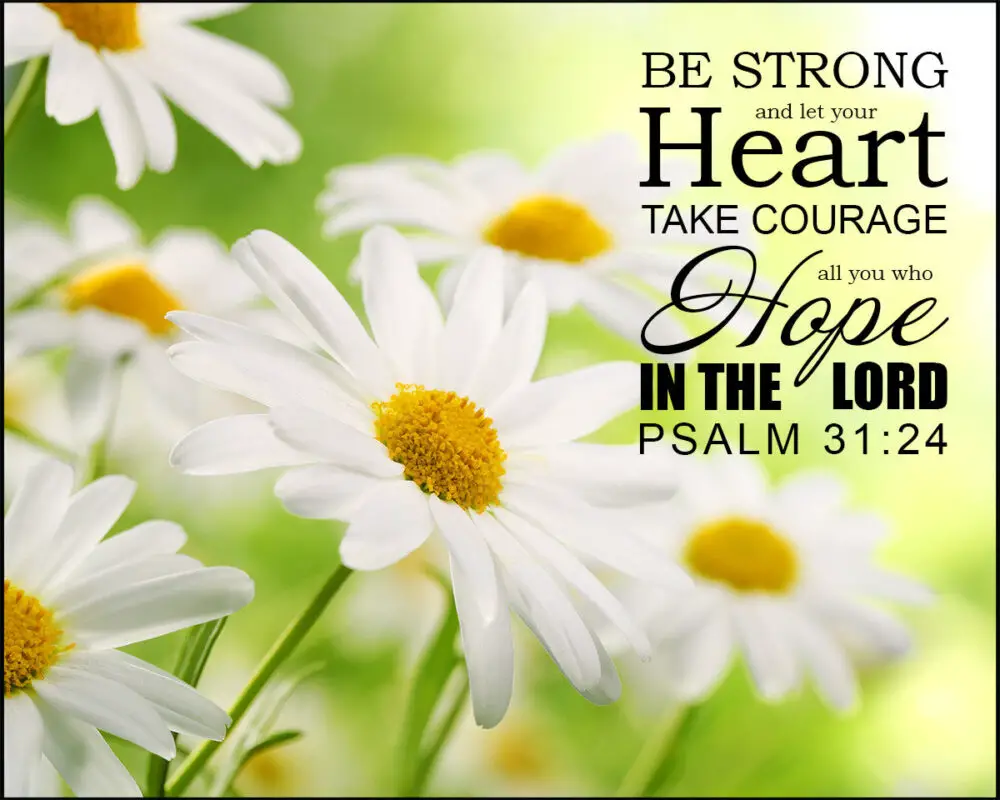 psalm-31-24-be-strong-encouraging-bible-verses