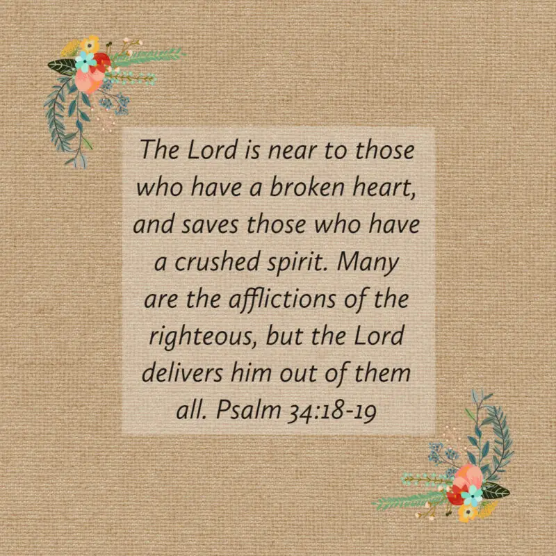 Psalm 34:18-19 Broken Heart – Encouraging Bible Verses