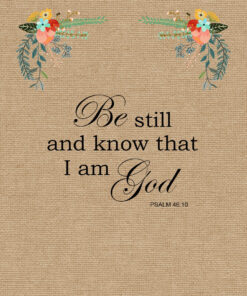 Psalm 46:10 - Be Still and Know - Bible Verses To Go