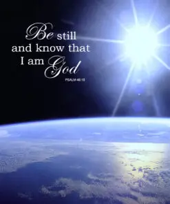 Psalm 46:10 - Be Still and Know - Bible Verses To Go