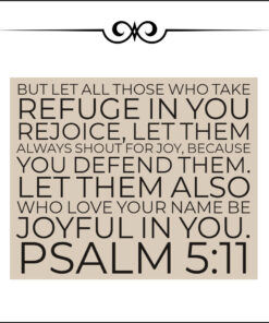 Psalm 5:11 - Be Joyful in You - Bible Verses To Go