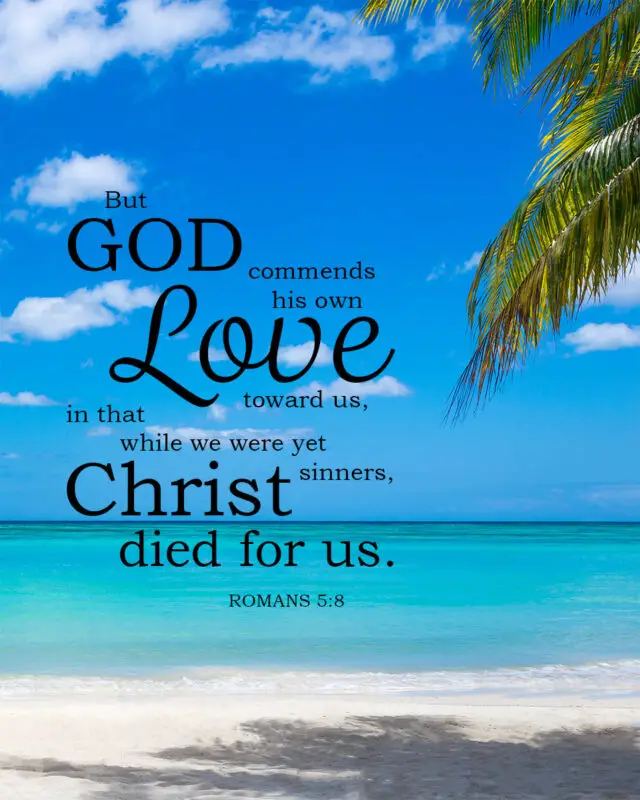 Romans 5:8 – Christ Died for Us – Encouraging Bible Verses