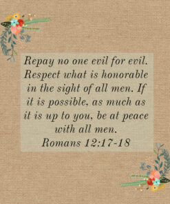 Romans 12:17-18 - Be at Peace With All Men - Bible Verses To Go
