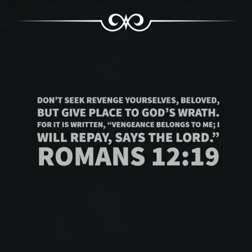 Romans 12:19 - Don't Seek Revenge - Bible Verses To Go