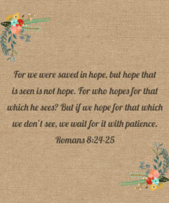 Romans 8:24-25 - We Were Saved in Hope - Bible Verses To Go