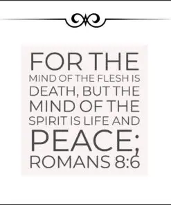 Romans 8:6 - The Mind of the Spirit is Life and Peace - Bible Verses To Go