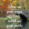 Christian Wallpaper - Stone Pathway Psalm 25:4