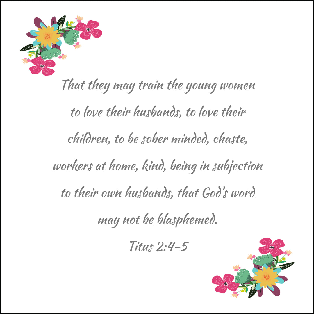 Titus 2:4-5 – Love Your Husband – Encouraging Bible Verses