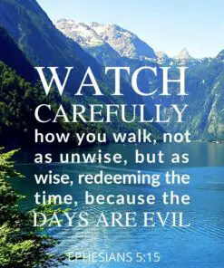 Christian Wallpaper - Watch Carefully Ephesians 5:15