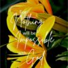 Christian Wallpaper - Yellow Lilies Luke 1:37