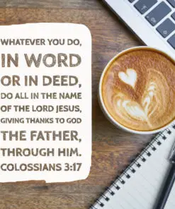 Colossians 3:17 - Do All in the Name of the Lord