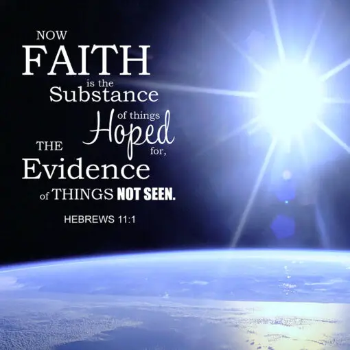 Hebrews 11:1 - Faith is the Substance