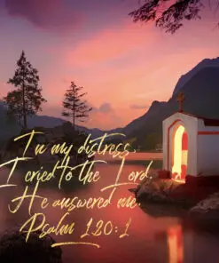 Psalm 120:1 - The Lord Answers - Bible Verses To Go